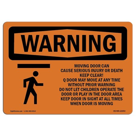 SIGNMISSION OSHA WARNING Sign, Moving Door Can Cause Serious, 14in X 10in Aluminum, 10" W, 14" L, Landscape OS-WS-A-1014-L-12253